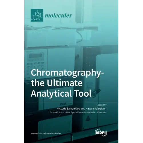 Chromatography-the Ultimate Analytical Tool