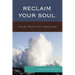 Reclaim Your Soul: Your Path to Healing