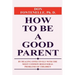 How To Be A Good Parent