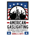 American Gaslighting