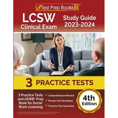 LCSW Clinical Exam Study Guide 2023 - 2024: 3 Practice Tests and ASWB Prep Book for Social Work Licensing [4th Edition]