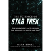 The Science of Star Trek: The Scientific Facts Behind the Voyages in Space and Time