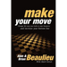 Make Your Move: Change the Way You Look at Your Business and Increase Your Bottom Line