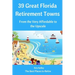 39 Great Florida Retirement Towns: From the Very Affordable to the Upscale