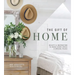 The Gift of Home: Beauty and Inspiration to Make Every Space a Special Place
