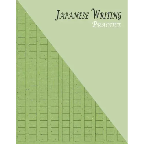 Japanese Writing Practice: A Book for Kanji, Kana, Hiragana, Katakana & Genkouyoushi Alphabet - Glitter (Green)