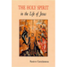 The Holy Spirit in the Life of Jesus: The Mystery of Christ's Baptism