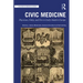 Civic Medicine: Physician, Polity, and Pen in Early Modern Europe