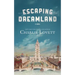 Escaping Dreamland