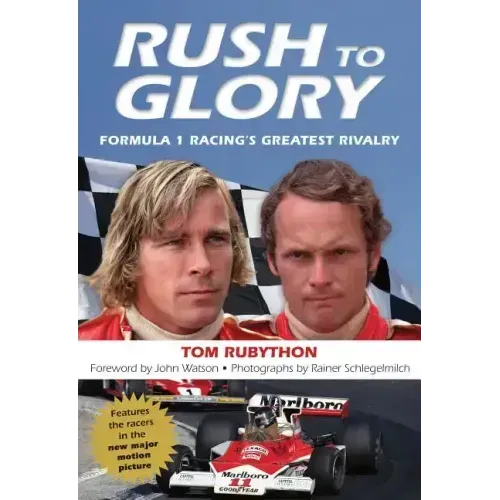 Rush to Glory: FORMULA 1 Racing's Greatest Rivalry