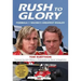 Rush to Glory: FORMULA 1 Racing's Greatest Rivalry