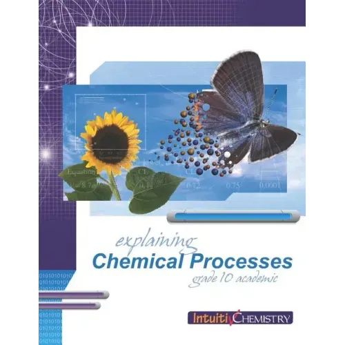Explaining Chemical Processes: Student Exercises and Teacher Guide for Grade Ten Academic Science