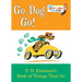 Go, Dog. Go!