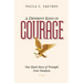 A Different Kind of Courage: One Man's Story of Triumph Over Paralysis