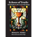 Echoes of Truth: Christianity in The Lord of the Rings - Illustrated Edition