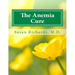 The Anemia Cure