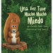 Una Vez Tuve Mucho Mucho Miedo