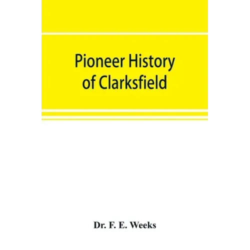 Pioneer history of Clarksfield