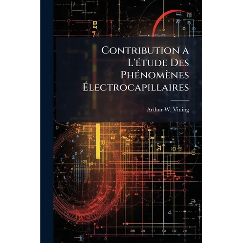 Contribution a L'étude Des Phénomènes Électrocapillaires