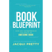 Book Blueprint: How Any Entrepreneur Can Write an Awesome Book