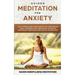 Guided Meditation for Anxiety: Self-Hypnosis and Guided Imagery for Stress Relief, Boost Confidence and Inner Peace, and Reduce Depression with Mindf