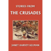Stories from the Crusades (Yesterday's Classics)