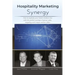 Hospitality Marketing Synergy: How to explode your hotel's bottom line with the perfect synergy of group sales, targeting and unique service offers