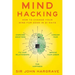 Mind Hacking: How to Change Your Mind for Good in 21 Days