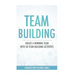 Team Building Activities: Create A Winning Team With 30 Team Building Activities