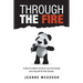 Through the Fire: A Story of a Mother and Son's Love and Courage and Living with Bi-Polar Disorder.