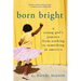 Born Bright: A Young Girl's Journey from Nothing to Something in America