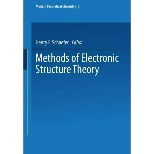 Methods of Electronic Structure Theory