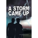 A Storm Came Up