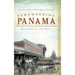 Remembering Panama: Glimpses of the Past