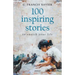 100 Inspiring Stories to Enrich Your Life