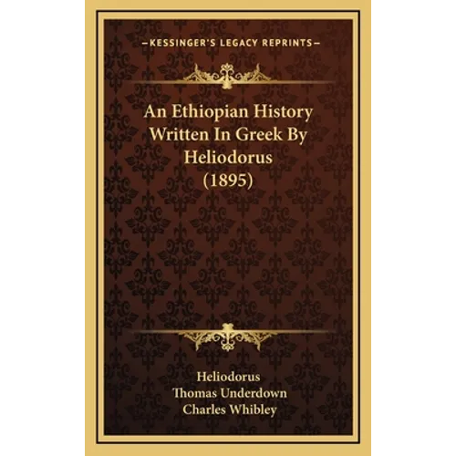 An Ethiopian History Written In Greek By Heliodorus (1895)