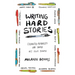 Writing Hard Stories: Celebrated Memoirists Who Shaped Art from Trauma