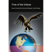 Time of the Vulture - How to Survive the Crisis and Prosper in the Process