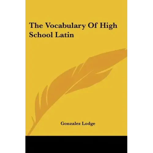 The Vocabulary of High School Latin