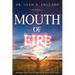 Mouth Of Fire: Prayers That Cause Fire From Heaven To Fall