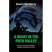 A Night in the Pech Valley: A memoir of a member of the 75th Ranger Regiment in the Global War on Terrorism