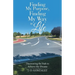 Finding My Purpose, Finding My Way in Life: Discovering the Path to Achieve My Dreams