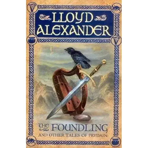 The Foundling: And Other Tales of Prydain