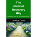 The Alcohol Recovery Ally: Supportive Tools for the Sobriety Journey