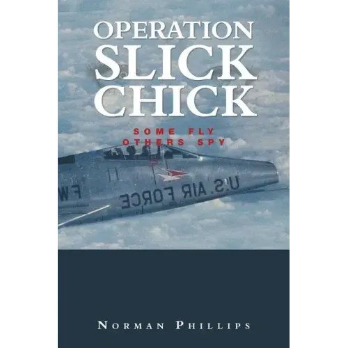 Operation Slick Chick: Some Fly Others Spy