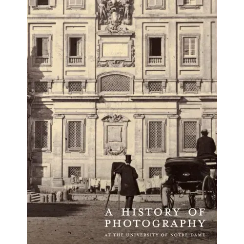 A History of Photography at the University of Notre Dame: Nineteenth Century