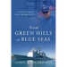 From Green Hills to Blue Seas: Memoirs of Vice Admiral James A. Sagerholm, USN (Ret.)