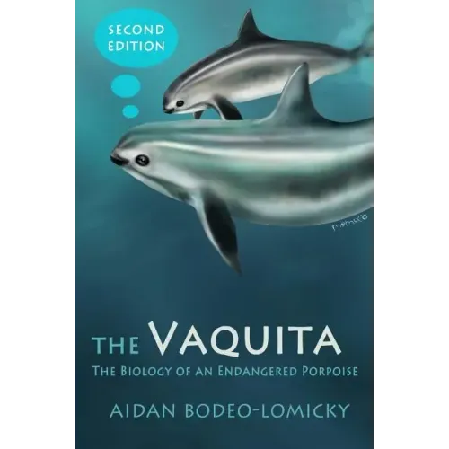 The Vaquita: The Biology of an Endangered Porpoise