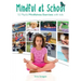 Mindful at School: 52 Playful Mindfulness Exercises with Kids