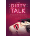 Dirty Talk Guide: The Language of Lust - How to Talk Dirty to Your Partner, Become His Sexual Obsession and Realize Your Wildest Fantasi
